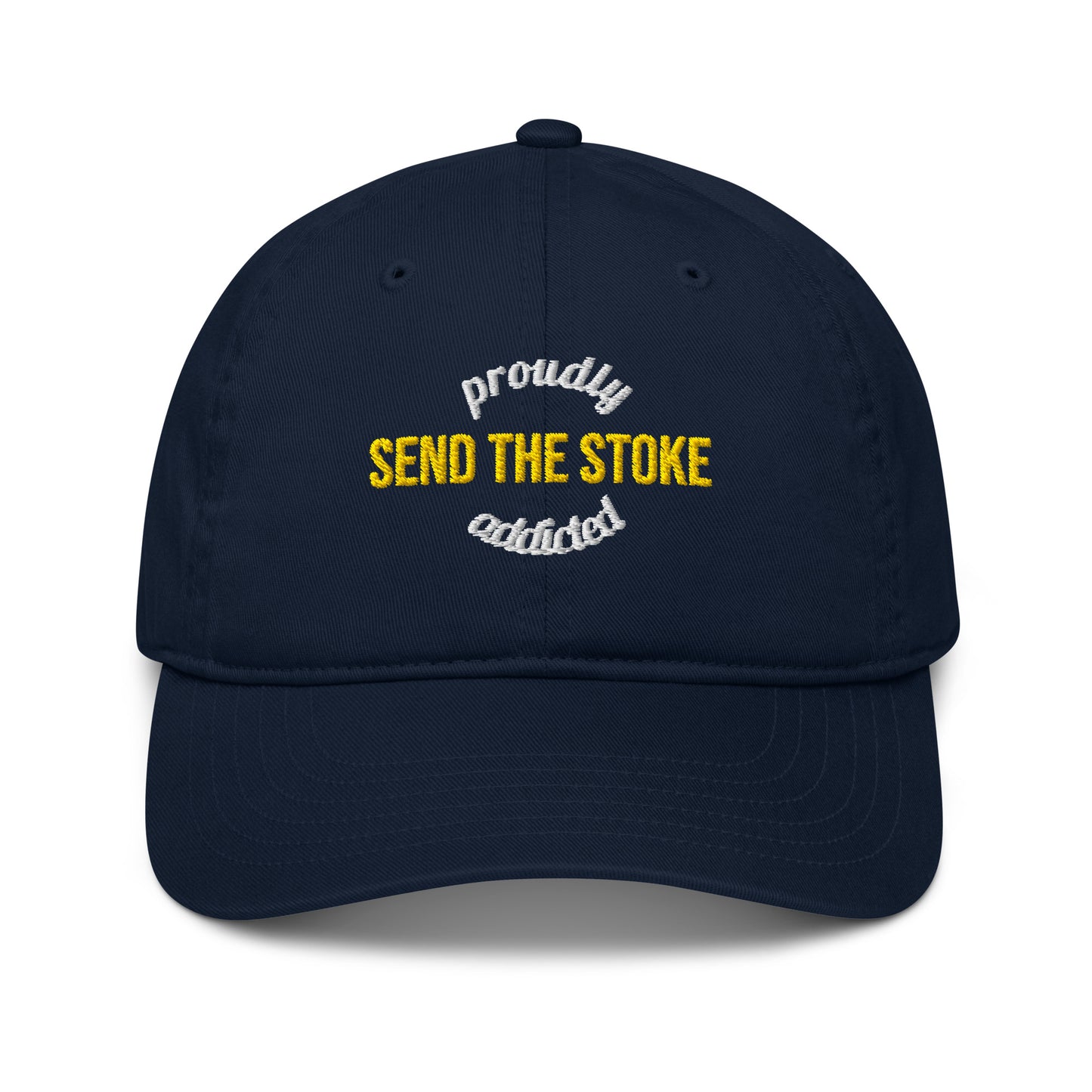 Send the Stoke Hat | Organic Cotton Streetwear - Proudly Addicted
